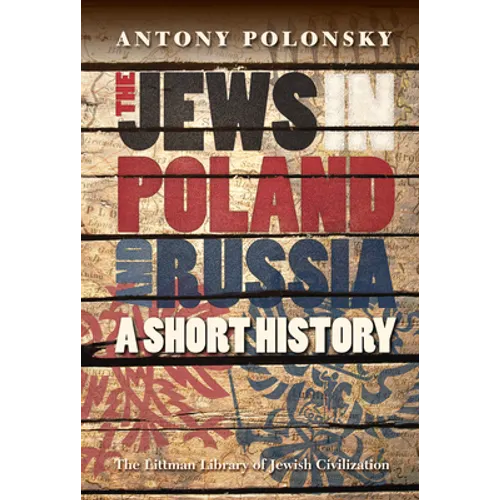 The Jews in Poland and Russia: A Short History
