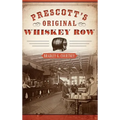 Prescott's Original Whiskey Row