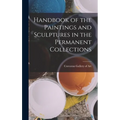 Handbook of the Paintings and Sculptures in the Permanent Collections
