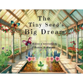 The Tiny Seed's Big Dream