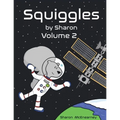 Squiggles by Sharon: Volume 2