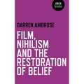 Film, Nihilism and the Restoration of Belief