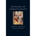 Atheism in Christianity: The Religion of the Exodus and the Kingdom