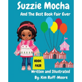 Suzzie Mocha: And The Best Book Fair Ever: And The Best Book Fair Ever