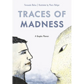 Traces of Madness: A Graphic Memoir