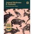 Animal Skeletons and Anatomy: An Image Archive for Artists and Designers