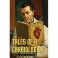 Tales of a Cardiologist