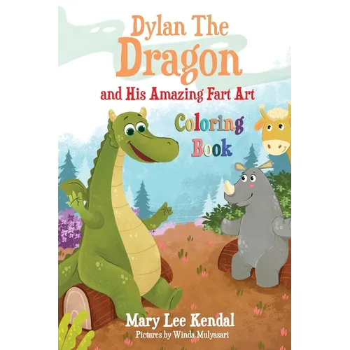 Dylan The Dragon: and His Amazing Fart Art Coloring Book