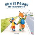 Nico Is Ready for Kindergarten: A Story of Confidence, Kindness, and Growing Up