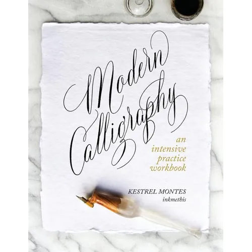 Modern Calligraphy: An Intensive Practice Workbook