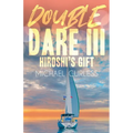 Double Dare III, Hiroshi's Gift