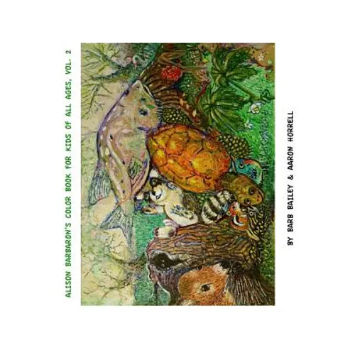 Alison Barbaron's Color Book for Kids of All Ages, Vol. 2