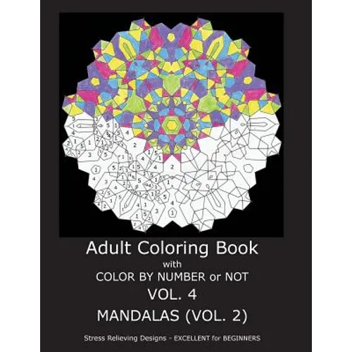 Adult Coloring Book With Color By Number OR Not - Mandalas VOL. 2