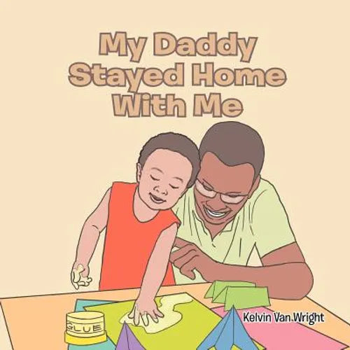 My Daddy Stayed Home with Me