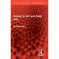 Colour in Art and Daily Life