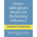 Orton-Gillingham Word List Dictionary Volume 2
