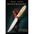 Next Level Knifemaking