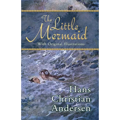 The Little Mermaid (With Original Illustrations)