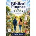 Biblical Finance for Kids: Understanding Money Through the Light of the Bible