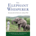 The Elephant Whisperer: My Life with the Herd in the African Wild
