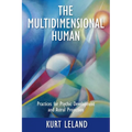 The Multidimensional Human: Practices for Psychic Development and Astral Projection