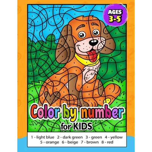 Color by Number for Kids ages 3-5: Activity For Kids Ages 4-8, Boys And Girls, Fun Early Learning