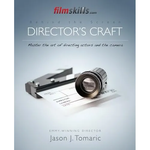 FilmSkills Director's Craft: Master the art of directing actors and the camera