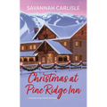 Christmas at Pine Ridge Inn: A heartwarming holiday romance