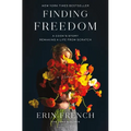 Finding Freedom: A Cook's Story; Remaking a Life from Scratch