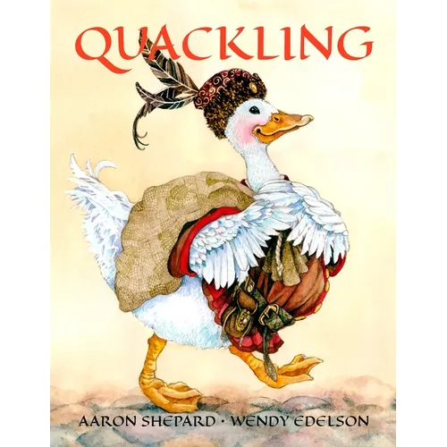 Quackling: A Not-Too-Grimm Fairy Tale