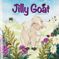 Jilly Goat: A Rhyming Farm Animal Picture Book About Courage, Confidence, and Never Giving Up; Endorsed by Bob Goff