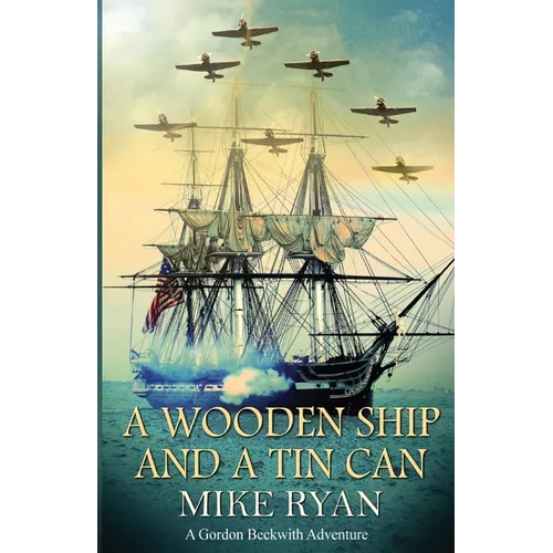 A Wooden Ship and a Tin Can