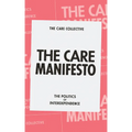 The Care Manifesto: The Politics of Interdependence
