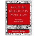 Color Me Delighted in Your Law: A Psalm 119 Coloring Book