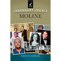 Legendary Locals of Moline