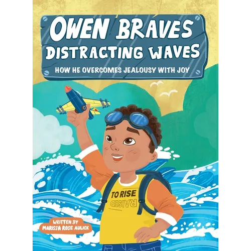 Owen Braves Distracting Waves: How He Overcomes Jealousy with Joy