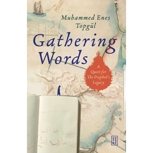 Gathering Words: A Quest for the Prophet's Legacy