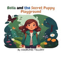 Bella and the Secret Puppy Playground: Bedtime Stories for Kids Ages 4-8