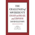 The Challenges of Sovereignty: Essays on Israel and Zionism
