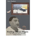 Finding Horace Pippin The Story of The Mary Ann Pyle Bridge Painting