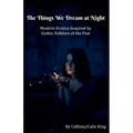 The Things We Dream at Night