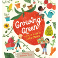 Growing Green: A First Book of Gardening