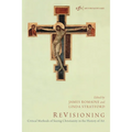 Revisioning: Critical Methods of Seeing Christianity in the History of Art