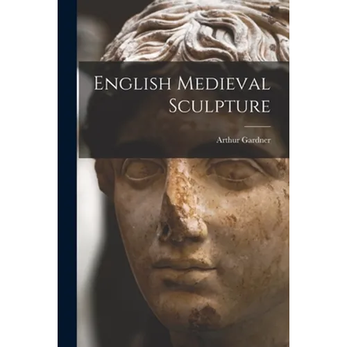 English Medieval Sculpture