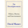 The Disenlightenment: Politics, Horror, and Entertainment
