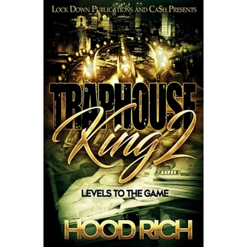 Traphouse King 2: Levels To The Game