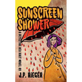 Sunscreen Shower: A Detective Kev Dixit Novel