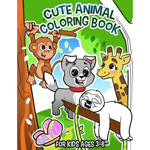 Cute Animal Coloring Book: Coloring Book for Kids Ages 3-8