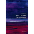 Futurism: A Very Short Introduction
