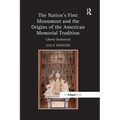 The Nation's First Monument and the Origins of the American Memorial Tradition: Liberty Enshrined